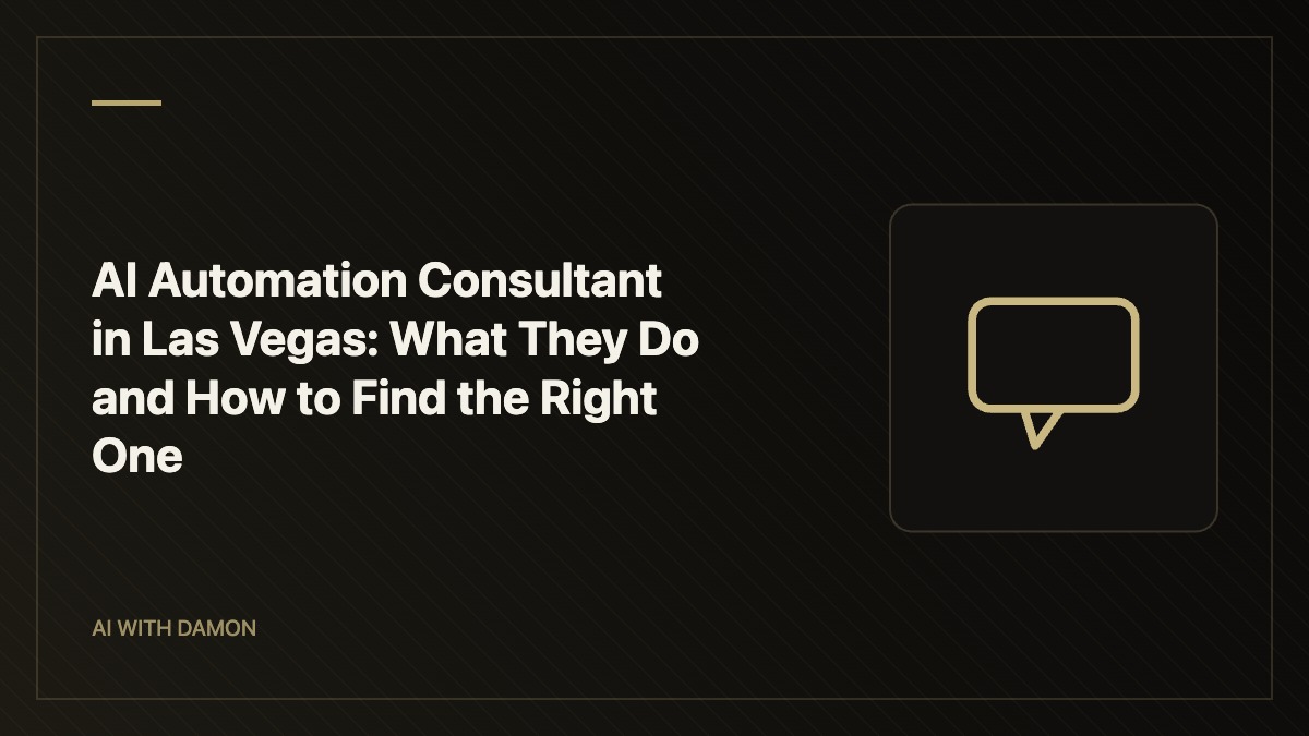 AI Automation Consultant in Las Vegas: What They Do and How to Find the Right One